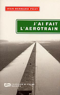 J'ai fait l'Aérotrain